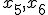 x_5, x_6